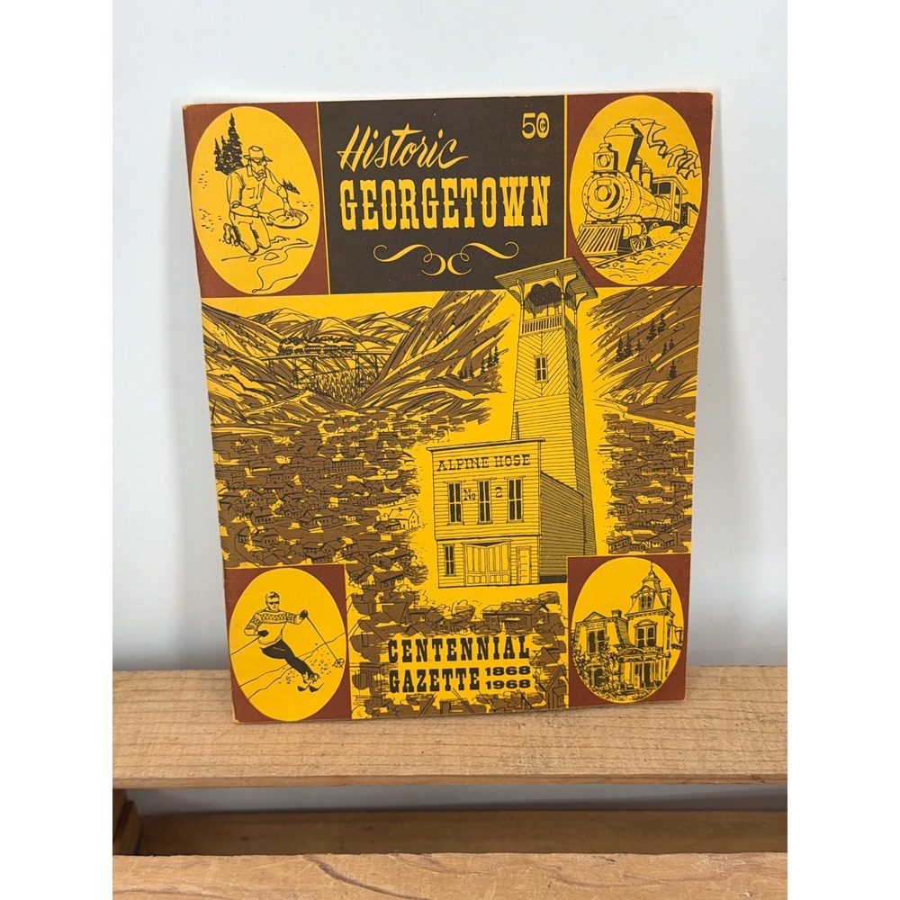 Vintage 1968 Historic Georgetown Colorado Centennial Gazette 1868-1968 Booklet